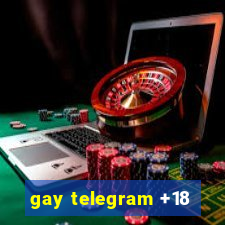 gay telegram +18